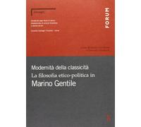 Modernità della classicità. La filosofia etico-politica in Marino Gentile