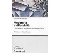Modernità e riflessività. Un'analisi del pensiero di Anthony Giddens