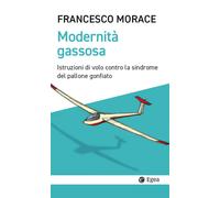Modernità gassosa. Istruzioni di volo contro la sindrome del pall