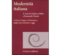 Modernità italiana. Cultura, lingua e letteratura dagli anni settanta a og...