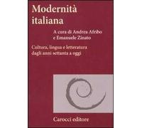 Modernità italiana. Cultura, lingua e letteratura dagli anni settanta a oggi