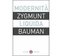 Modernità liquida - Bauman Zygmunt