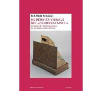 Modernità visuale nei «Promessi Sposi». Romanzo e fantasmagoria da Manzoni a Bellocchio