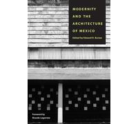 Modernity and the Architecture of Mexico - Burian Edward R. (cur.)