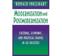 Modernization and Postmodernization: Cultural, Economic, and Political Change in 43 Societies
