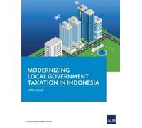 Modernizing Local Government Taxation in Indonesia (Tascabile)