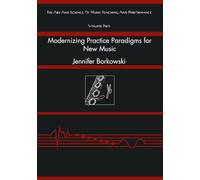 Modernizing Practice Paradigms for New Music: Periodization Theory and Peak Performance Exemplified Through Extended Techniques: 2