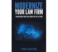 Modernizza il tuo studio legale: trasforma il tuo studio legale per t - NUOVO...