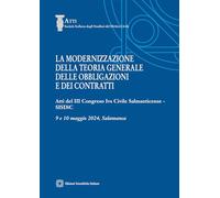 La modernizzazione della teoria generale delle obbligazioni e dei contratti