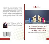 Modes de règlement des différends commerciaux en droit de l'OHADA: Regard esquissé de la juridiction commerciale en RDC