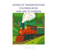 Modes of Transportation Coloring Book: Airplane to Zamboni