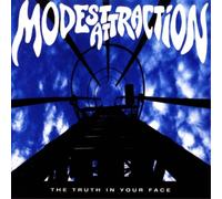 Modest Attraction The Truth in Your Face (CD) Album