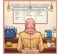 Modest Moments & Mocha: A Bold & Easy Coloring Book: Simple Islamic Girly Coffee Shop Scenes, Cozy Hijabi Vibes, and Relaxing Mandalas for Teens and Adults (8.5 x 8.5 Square Edition)