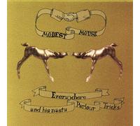 Modest Mouse Everywhere & His Nasty Parlour