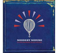 Modest Mouse - We Were Dead Before The Ship Even Sank