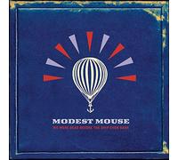 Modest Mouse - We Were Dead Before The Ship Even Sank
