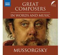 Modest Mussorgsky Great Composers in Words and Music: Mussorgsky (CD) Album