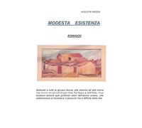 Modesta esistenza: Romanzo