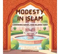 Modesty in Islam: Learning Ḥayāʾ the Islamic Way