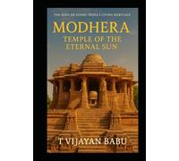 Modhera: Temple of the Eternal Sun