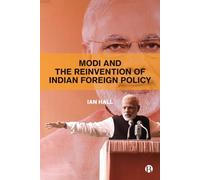 Modi and the Reinvention of Indian Foreign Policy