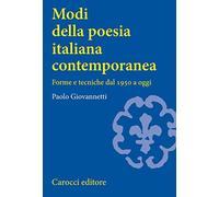 Modi della poesia italiana contemporanea. Forme e tecniche dal 1950 a oggi