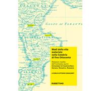 Modi della vita materiale nella Calabria di fine Ottocento. Relazioni ined...