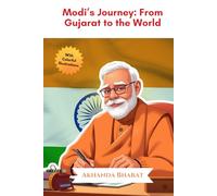 Modi’s Journey: From Gujarat to the World