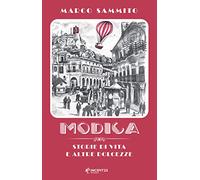Modica. Storie di vita e altre dolcezze