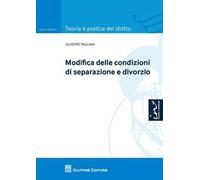 Modifica delle condizioni di separazione e divorzio