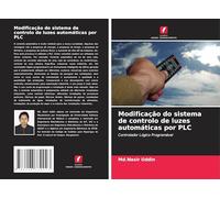 Modificação do sistema de controlo de luzes automáticas por PLC: Controlador Lógico Programável