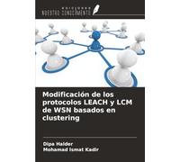 Modificación de los protocolos LEACH y LCM de WSN basados en clustering