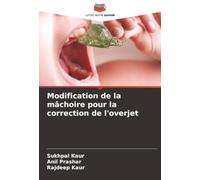 Modification de la mâchoire pour la correction de l'overjet