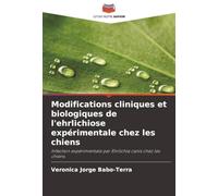 Modifications cliniques et biologiques de l'ehrlichiose expérimentale chez les chiens: Infection expérimentale par Ehrlichia canis chez les chiens