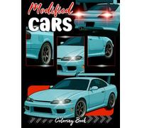 Modified Cars Coloring Book: JDM Tuners, Retro Restomods & Sports Cars - For Adults & Kids