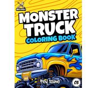 Modified Monster Trucks Coloring Book: Explore Giant, Wild and Extreme Trucks with Action Packed Pages that Spark Creativity, Adventure and Fun for Kids Ages 6-10
