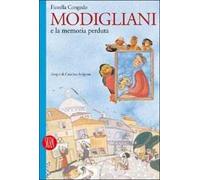 Modigliani e la memoria perduta. Ediz. illustrata