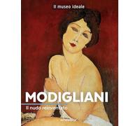 Modigliani. Il nudo reinventato. Ediz. a colori