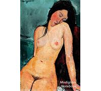 Modigliani Notebook: Female Nude Journal | 100-Page Beautiful Lined Art Notebook | 6 X 9 Artsy Journal Notebook (Art Masterpieces) [Lingua Inglese]