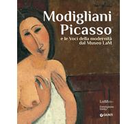 Modigliani Picasso e le voci della modernità dal Museo LaM - AA.VV.