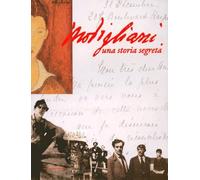 Modigliani. Una storia segreta / A secret story