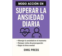 MODO ACCIÓN EN SUPERAR LA ANSIEDAD DIARIA
