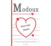 Modoux pour mon Amour: Le Carnet à remplir de petits mots doux