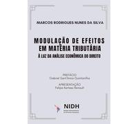 Modulação de Efeitos em Matéria Tributária à Luz da Análise Econômica do Direito