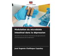 Modulation du microbiote intestinal dans la dépression: Modulation du microbiote intestinal par des approches non pharmacologiques dans la dépression