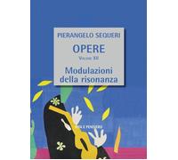 MODULAZIONI DELLA RISONANZA - SEQUERI PIERANGELO - Vita e Pensiero