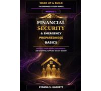 Module 1: Financial Security & Emergency Preparedness Basics: Protect Your Money, Documents and Essential Supplies on Any Budget