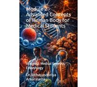 Module 2 - Advanced Concepts of Human Body for Medical Students: Volume 3: Medical Genetics, Embryology