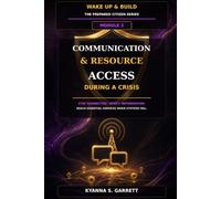 Module 2: Communication & Resource Access in Crisis: Stay Connected and Access What You Need When Systems Fail