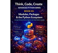 Modules, Packages & the Python Ecosystem: Organise, share, and reuse code with modules, packages, and the broader Python library